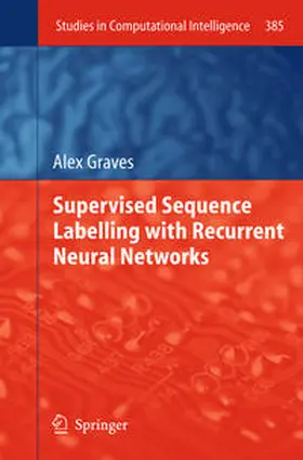 Graves |  Supervised Sequence Labelling with Recurrent Neural Networks | eBook | Sack Fachmedien