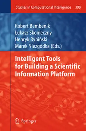 Bembenik / Skonieczny / Rybinski | Intelligent Tools for Building a Scientific Information Platform | E-Book | www.sack.de