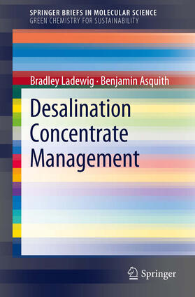 Ladewig / Asquith | Desalination Concentrate Management | E-Book | sack.de