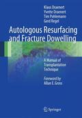 Draenert / Regel / Pohlemann |  Autologous Resurfacing and Fracture Dowelling | Buch |  Sack Fachmedien