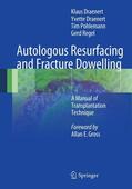 Draenert / Pohlemann / Regel |  Autologous Resurfacing and Fracture Dowelling | eBook | Sack Fachmedien