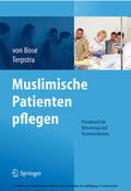 Bose / Terpstra |  Muslimische Patienten pflegen | eBook | Sack Fachmedien