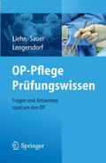 Liehn / Sauer / Lengersdorf |  OP-Pflege Prüfungswissen | eBook | Sack Fachmedien