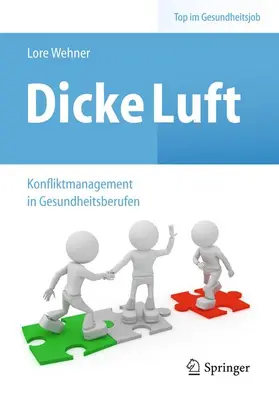 Wehner |  Dicke Luft - Konfliktmanagement in Gesundheitsberufen | Buch |  Sack Fachmedien