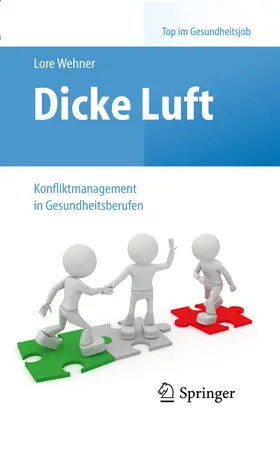 Wehner |  Dicke Luft - Konfliktmanagement in Gesundheitsberufen | eBook | Sack Fachmedien