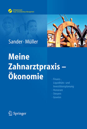 Sander / Müller | Sander/Müller, Meine Zahnarztpraxis – Ökonomie | E-Book | sack.de