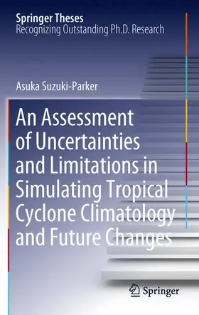 Suzuki-Parker |  Uncertainties and Limitations in Simulating Tropical Cyclones | Buch |  Sack Fachmedien