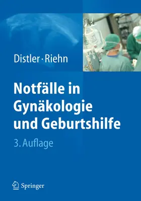 Distler / Riehn |  Notfälle in Gynäkologie und Geburtshilfe | Buch |  Sack Fachmedien