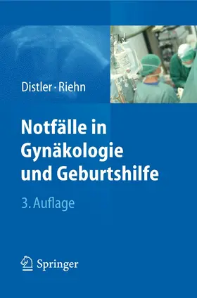 Distler / Riehn |  Notfälle in Gynäkologie und Geburtshilfe | eBook | Sack Fachmedien