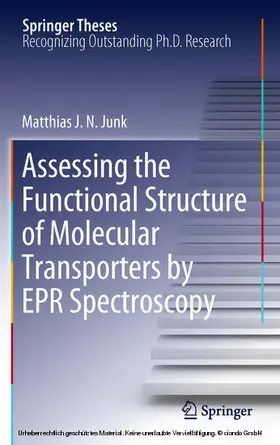 J.N.Junk | Assessing the Functional Structure of Molecular Transporters by EPR Spectroscopy | E-Book | www.sack.de