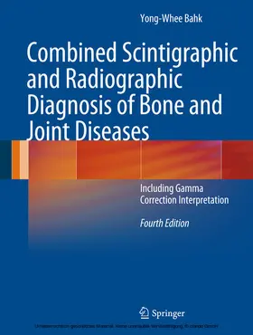 Bahk |  Combined Scintigraphic and Radiographic Diagnosis of Bone and Joint Diseases | eBook | Sack Fachmedien