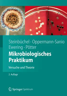 Steinbüchel / Oppermann-Sanio / Ewering |  Mikrobiologisches Praktikum | Buch |  Sack Fachmedien