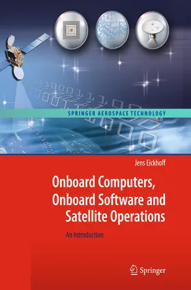 Eickhoff |  Onboard Computers, Onboard Software and Satellite Operations | Buch |  Sack Fachmedien