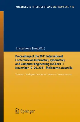 Jiang |  Proceedings of the 2011 International Conference on Informatics, Cybernetics, and Computer Engineering (ICCE2011) November 19-20, 2011, Melbourne, Australia | eBook | Sack Fachmedien
