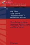 Sipahi / Pepe / Vyhlídal |  Time Delay Systems: Methods, Applications and New Trends | Buch |  Sack Fachmedien