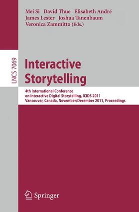 Si / Thue / Zammitto | Interactive Storytelling | Buch | 978-3-642-25288-4 | sack.de