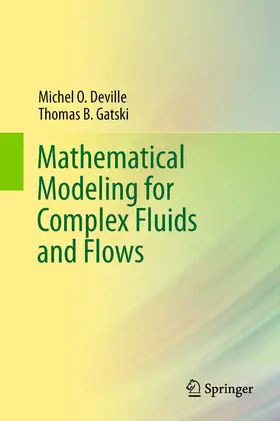 Deville / Gatski |  Mathematical Modeling for Complex Fluids and Flows | eBook | Sack Fachmedien