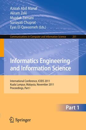 Abd Manaf / Zeki / Zamani | Informatics Engineering and Information Science | Buch | 978-3-642-25326-3 | sack.de