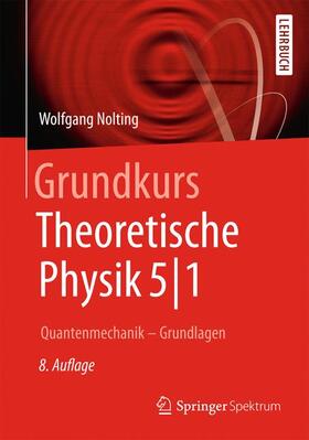 Nolting |  Grundkurs Theoretische Physik 5/1 | Buch |  Sack Fachmedien