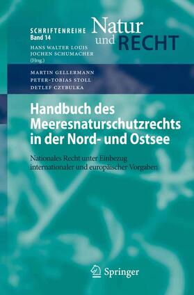 Gellermann / Czybulka / Stoll | Handbuch des Meeresnaturschutzrechts in der Nord- und Ostsee | Buch | 978-3-642-25416-1 | sack.de