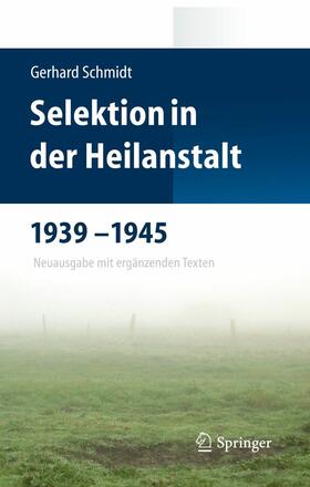 Schmidt / Schneider | Selektion in der Heilanstalt 1939-1945 | E-Book | sack.de