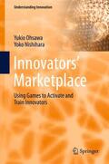 Nishihara / Ohsawa |  Innovators' Marketplace | Buch |  Sack Fachmedien