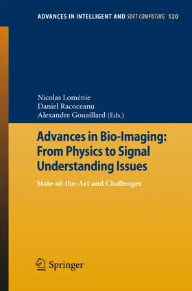 Loménie / Racoceanu / Gouaillard | Advances in Bio-Imaging: From Physics to Signal Understanding Issues | E-Book | sack.de