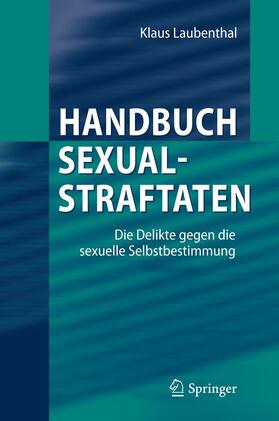 Laubenthal | Handbuch Sexualstraftaten | Buch | 978-3-642-25555-7 | sack.de