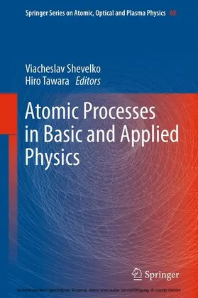 Shevelko / Tawara | Atomic Processes in Basic and Applied Physics | E-Book | sack.de