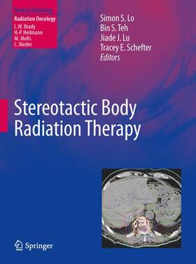 Lo / Schefter / Teh | Stereotactic Body Radiation Therapy | Buch | 978-3-642-25604-2 | sack.de
