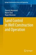 Matanovic / Moslavac / Cikes |  Sand Control in Well Construction and Operation | Buch |  Sack Fachmedien