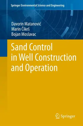 Matanovic / Cikes / Moslavac |  Sand Control in Well Construction and Operation | eBook | Sack Fachmedien