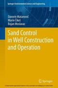 Matanovic / Cikes / Moslavac |  Sand Control in Well Construction and Operation | eBook | Sack Fachmedien