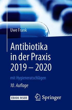Frank / Daschner | Antibiotika in der Praxis 2019 - 2020 | Medienkombination | 978-3-642-25626-4 | sack.de