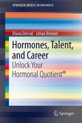 Bremer / Derval |  Hormones, Talent, and Career | Buch |  Sack Fachmedien