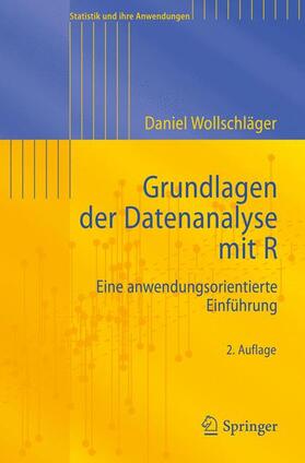 Wollschläger | Grundlagen der Datenanalyse mit R | Buch | 978-3-642-25799-5 | sack.de