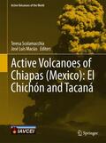 Macías / Scolamacchia |  Active Volcanoes of Chiapas (Mexico): El Chichón and Tacaná | Buch |  Sack Fachmedien