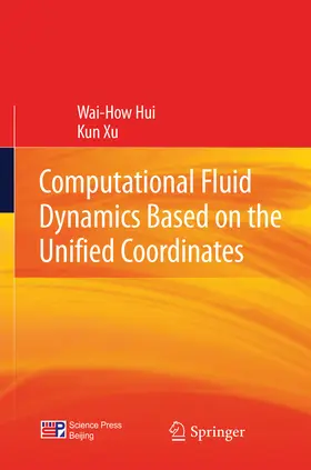 Hui / Xu |  Computational Fluid Dynamics Based on the Unified Coordinates | eBook | Sack Fachmedien