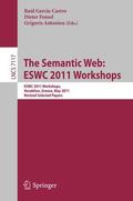 Garcia-Castro / Fensel / Antoniou |  The Semantic Web: ESWC 2011 Workshops | Buch |  Sack Fachmedien