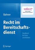 Bahner |  Recht im Bereitschaftsdienst | Buch |  Sack Fachmedien