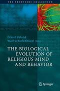 Schiefenhövel / Voland |  The Biological Evolution of Religious Mind and Behavior | Buch |  Sack Fachmedien