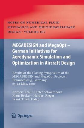 Kroll / Schwamborn / Thiele | MEGADESIGN and MegaOpt - German Initiatives for Aerodynamic Simulation and Optimization in Aircraft Design | Buch | 978-3-642-26062-9 | sack.de