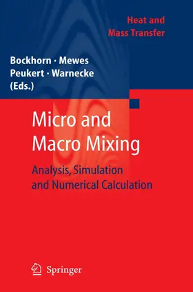 Bockhorn / Warnecke / Mewes | Micro and Macro Mixing | Buch | 978-3-642-26210-4 | sack.de