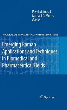 Morris / Matousek |  Emerging Raman Applications and Techniques in Biomedical and Pharmaceutical Fields | Buch |  Sack Fachmedien