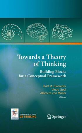 Glatzeder / Müller / Goel |  Towards a Theory of Thinking | Buch |  Sack Fachmedien