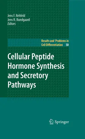 Bundgaard / Rehfeld |  Cellular Peptide Hormone Synthesis and Secretory Pathways | Buch |  Sack Fachmedien