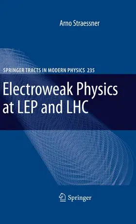 Straessner |  Electroweak Physics at LEP and LHC | Buch |  Sack Fachmedien