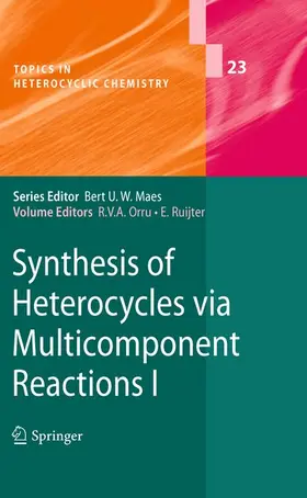 Ruijter / Orru |  Synthesis of Heterocycles via Multicomponent Reactions I | Buch |  Sack Fachmedien