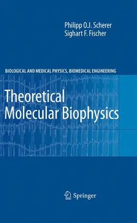 Fischer / Scherer |  Theoretical Molecular Biophysics | Buch |  Sack Fachmedien