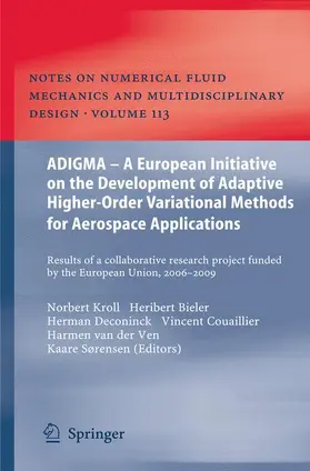 Kroll / Bieler / Sorensen |  ADIGMA - A European Initiative on the Development of Adaptive Higher-Order Variational Methods for Aerospace Applications | Buch |  Sack Fachmedien